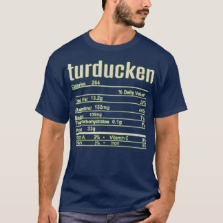 Thanksgiving Christmas Turducken Nutrition Fact T-Shirt