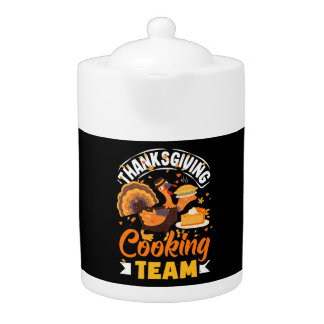 Thanksgiving Cooking Team Funny Fall Dinner Teapot