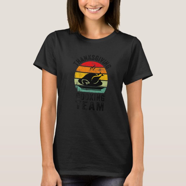 Thanksgiving Cooking Team, Funny Thanksgiving Turk T-Shirt (Front)