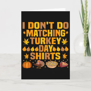 Thanksgiving Couple Funny I Don't Do Matching Turk Card