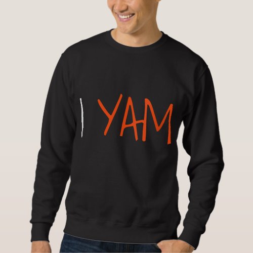 Thanksgiving Couples Shes My Sweet Potato I Yam S Sweatshirt