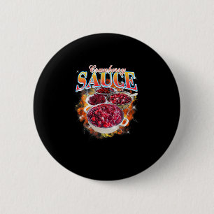 Thanksgiving Cranberry Sauce Bootleg 90's Rap Rock Button