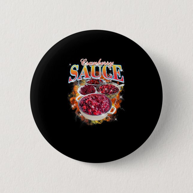 Thanksgiving Cranberry Sauce Bootleg 90's Rap Rock Button (Front)