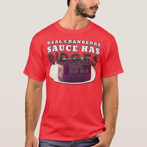 Thanksgiving Cranberry Sauce Ridges T_Shirt