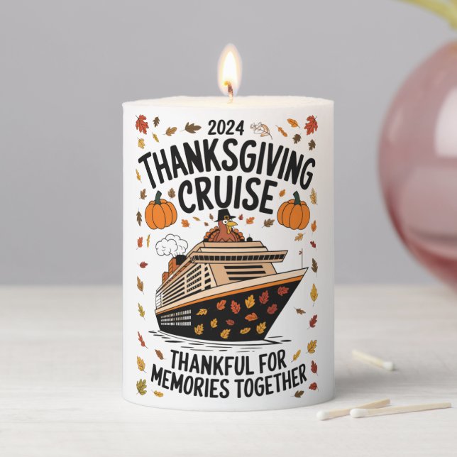 Thanksgiving Cruise 2024 Thankful For Memories  Pillar Candle (In Situ)