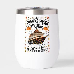 Thanksgiving Cruise 2024 Thankful For Memories Thermal Wine Tumbler