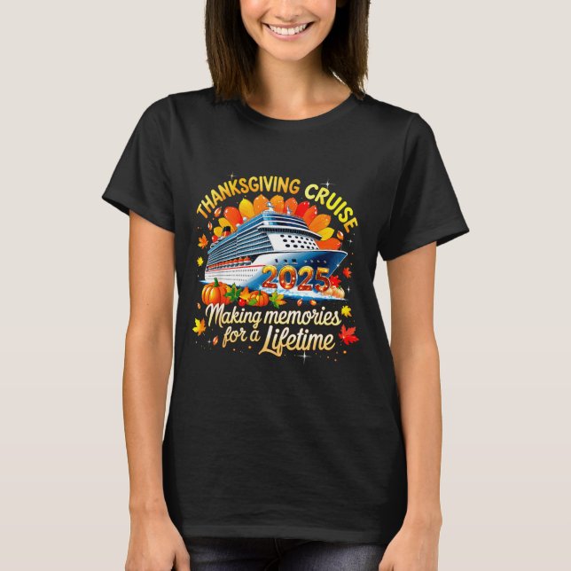 Thanksgiving Cruise 2025 Family Vacation Gift  T-Shirt (Front)