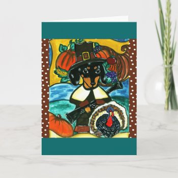 Thanksgiving Dachshund Holiday Card by Dachshunds_by_Joanne at Zazzle