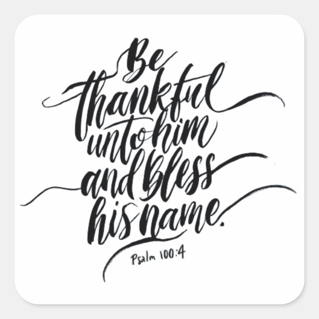 Thanksgiving Day Bible Verse: Psalm 100:04 Square Sticker (Front)