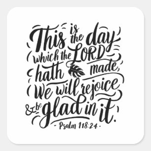 Thanksgiving Day Bible Verse: Psalm 118:24 Square Sticker