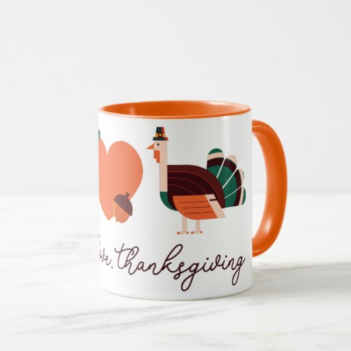 Thanksgiving Day Quote Love Peace Thanksgiving Mug
