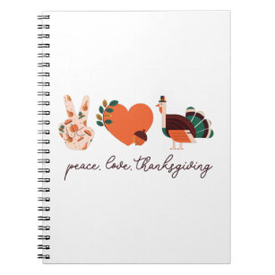 Thanksgiving Day Quote, Love Peace Thanksgiving Notebook