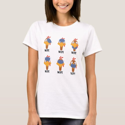 Thanksgiving Day  Turkey Wrong Way to Wear Mask T_Shirt
