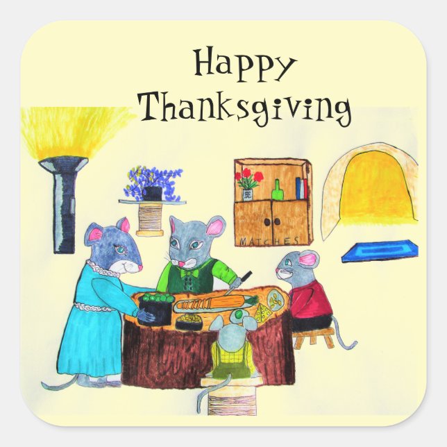 THANKSGIVING DINNER AT THE MOUSE HOUSE    SQUARE STICKER (Front)