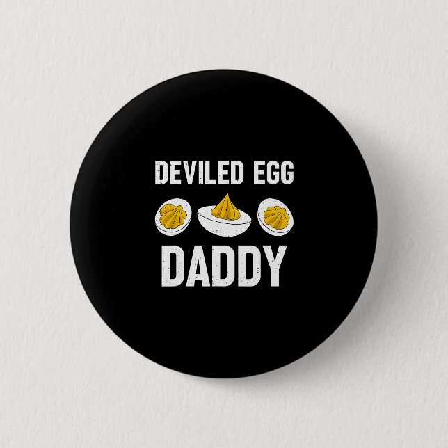 Thanksgiving Dinner You Know Why I'm Here Deviled  Button (Front)