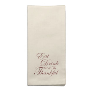 Thanksgiving ~ Eat Drink & Be Thankful Napkin