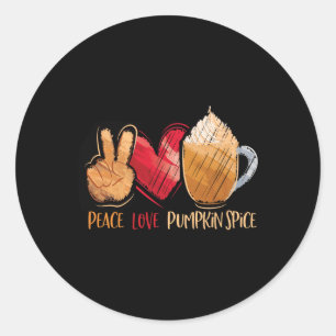 Thanksgiving Fall Women Peace Love Pumpkin Spice Classic Round Sticker