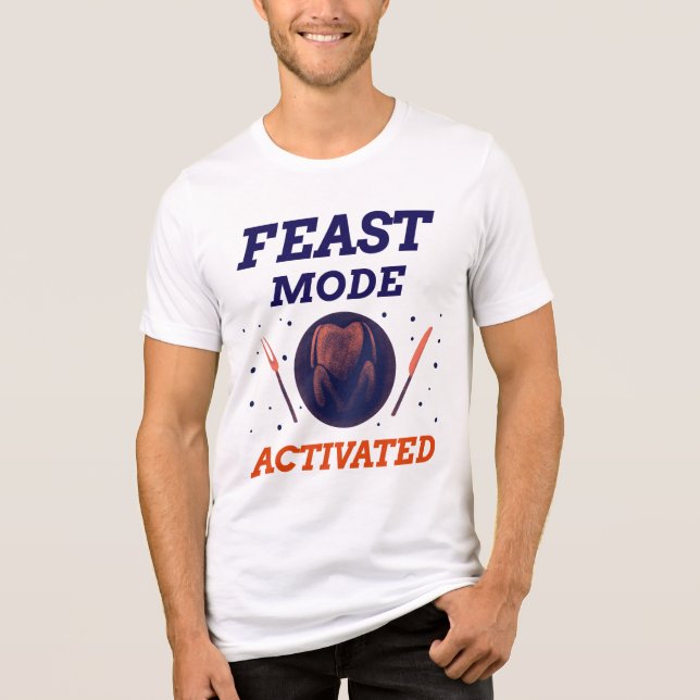 Thanksgiving Feast Mode Activated Tri-Blend Shirt (Front)