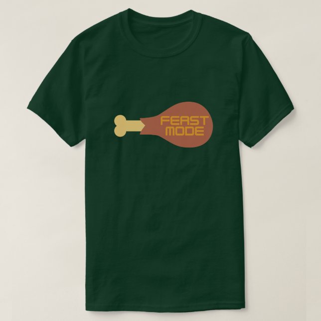 Thanksgiving Feast Mode T-Shirt (Design Front)