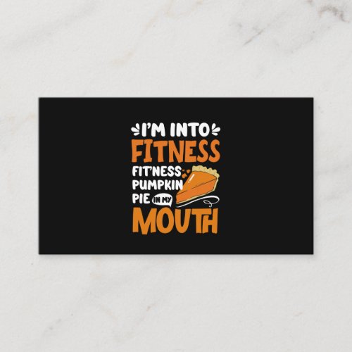 Thanksgiving_Fitness Pumpkin Pie in My Mouth Business Card