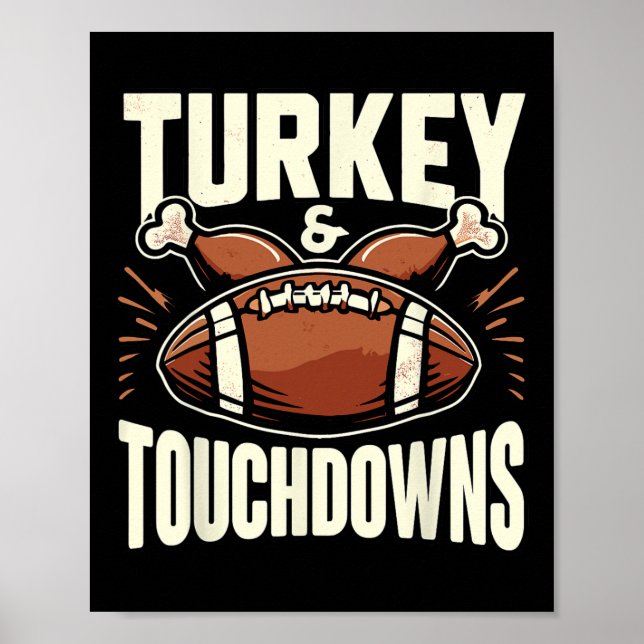 Thanksgiving Football Turkey And Touchdowns Footba Poster (Front)