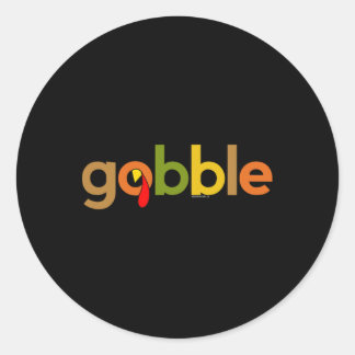 Thanksgiving For Men Women Gobble Turkey Day Thank Classic Round Sticker