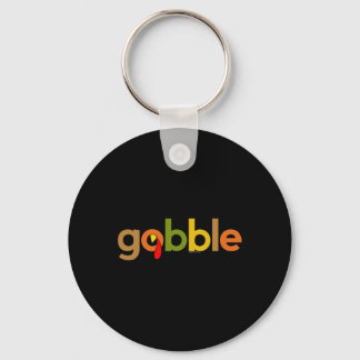 Thanksgiving For Men Women Gobble Turkey Day Thank Keychain