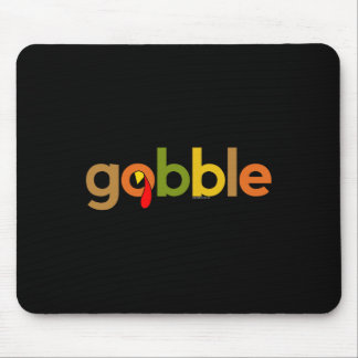 Thanksgiving For Men Women Gobble Turkey Day Thank Mouse Pad