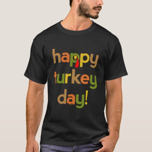 Thanksgiving For Men Women Happy Turkey Day Fall T T_Shirt