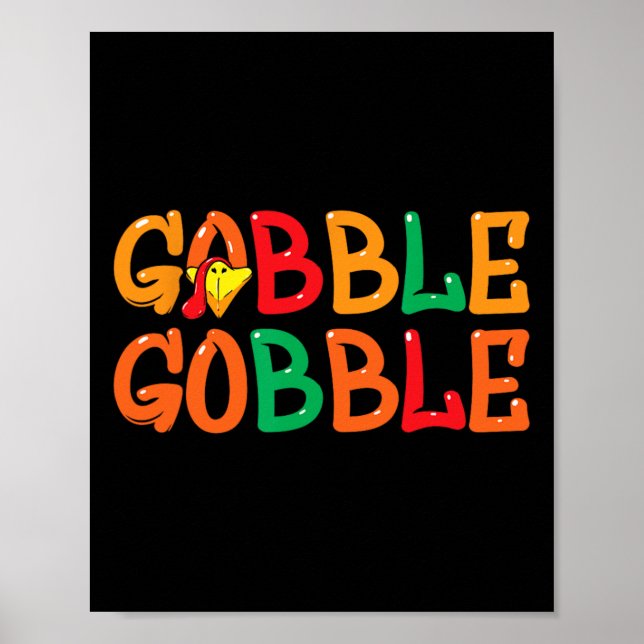 Thanksgiving For Men Women Turkey Day Gobble Gobbl Poster (Front)