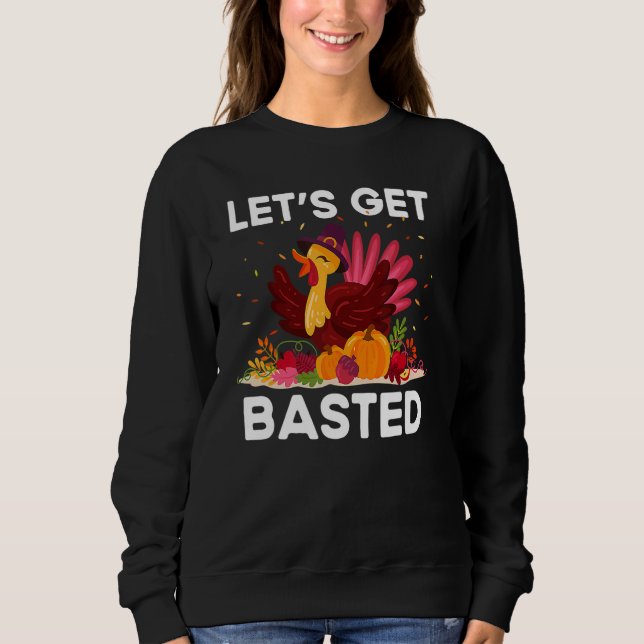 Thanksgiving Friendsgiving  Fall Humour Basted Sweatshirt (Front)