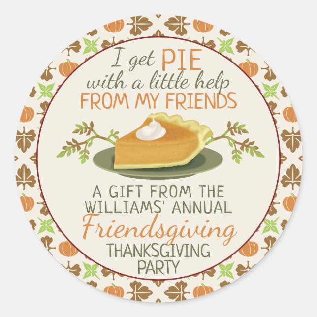 Thanksgiving Friendsgiving Pumpkin Pie Party Favor Classic Round Sticker (Front)