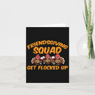 Thanksgiving Friendsgiving Squad Turkey Friends Me Card