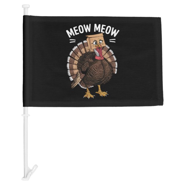 Thanksgiving Funny Turkey Cat Meow Fall Car Flag (Front)