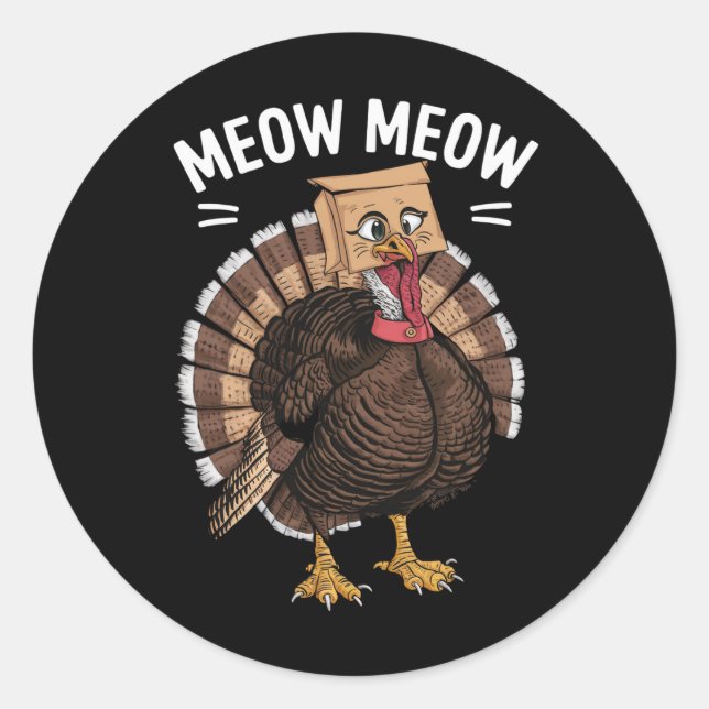 Thanksgiving Funny Turkey Cat Meow Fall Classic Round Sticker (Front)