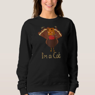 Thanksgiving Funny Turkey Disguise Fake Cat Meow W Sweatshirt