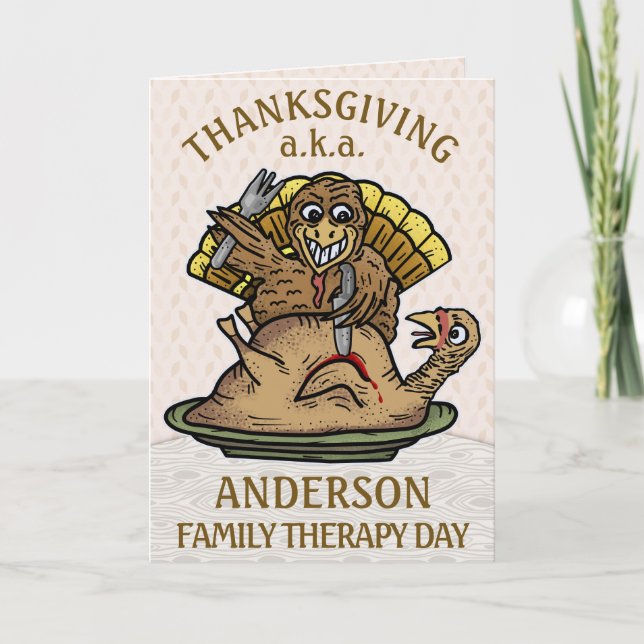 Thanksgiving Funny Turkey Family Name Therapy Day Holiday Card (Front)