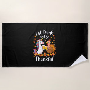 Thanksgiving Funny Unicorn Turkey Day Beer Long Sl Beach Towel