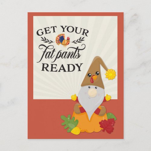 Thanksgiving Get Your Fat Pants Ready Funny Postcard