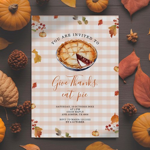 Thanksgiving Give Thanks Eat Pie Fall Dinner Party Invitation