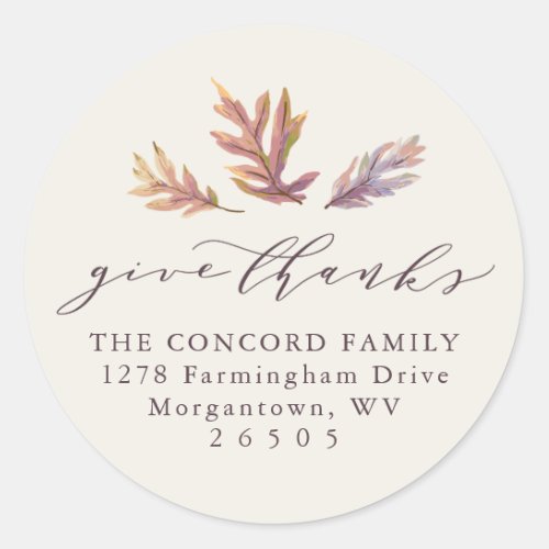 Thanksgiving give thanks fall leaves  address classic round sticker