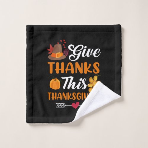 Thanksgiving Give Thanks This Thanksgiving Wash Cloth