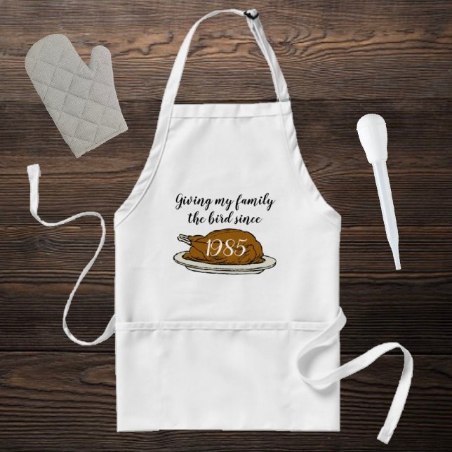 Thanksgiving Giving my family the Bird Adult Apron (Creator Uploaded)