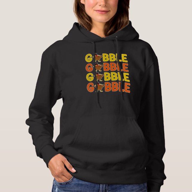 Thanksgiving Gobble Greeting  Dinner Turkey Hoodie (Front)