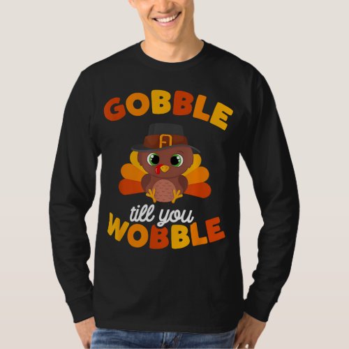 Thanksgiving Gobble Til You Wobble Turkey Day Kids T_Shirt