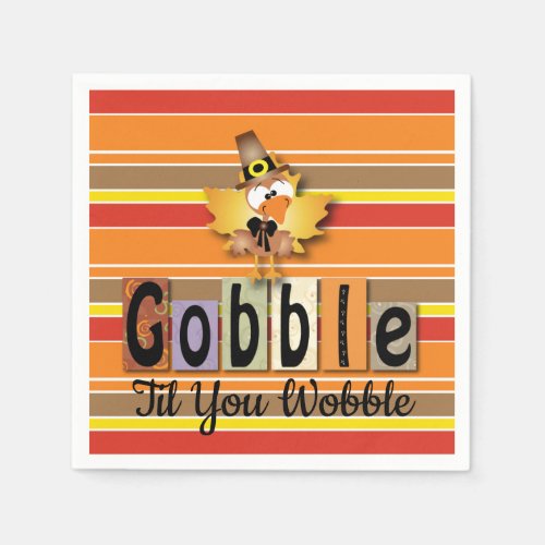 Thanksgiving Gobble Til You Wobble Turkey Paper Napkins