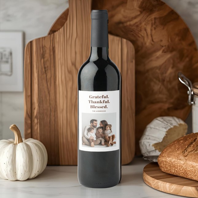 Thanksgiving Grateful Thankful Blessed Photo Wine Label (Creator Uploaded)
