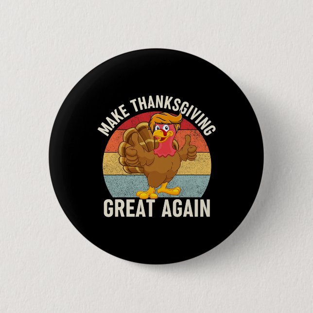 Thanksgiving Great Again Funny Trump Turkey 2024  Button (Front)