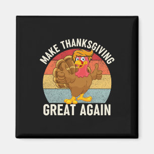 Thanksgiving Great Again Funny Trump Turkey 2024  Magnet