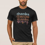 Thanksgiving groovy typography design T-Shirt<br><div class="desc">Thanksgiving colorful,  groovy typography design utilizing four colors—cool retro t-shirt design.</div>